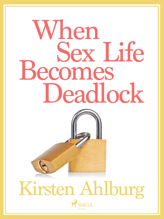 When Sex Life Becomes Deadlock – E-bok