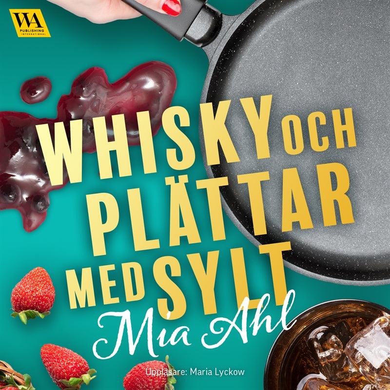 Whisky och plättar med sylt – Ljudbok