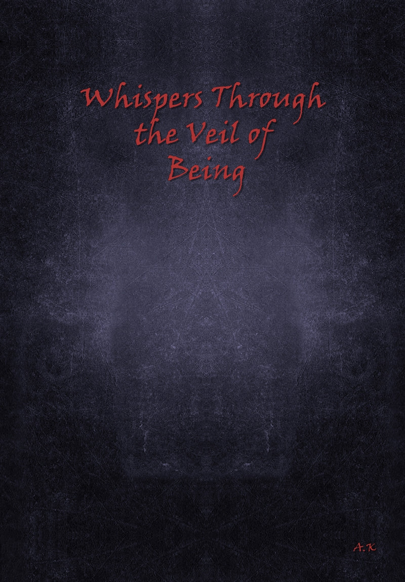 Whispers Through the Veil of Being – E-bok