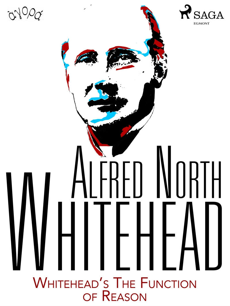 Whitehead’s The Function of Reason – E-bok