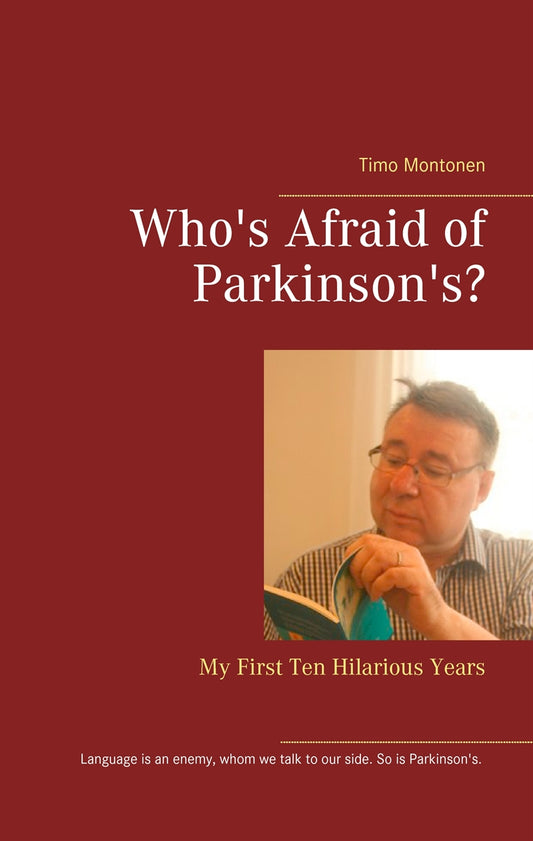 Who's Afraid of Parkinson's?: My First Ten Hilarious Years – E-bok