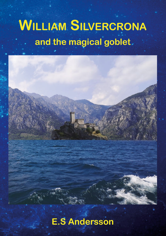 William Silvercrona and the magical goblet – E-bok