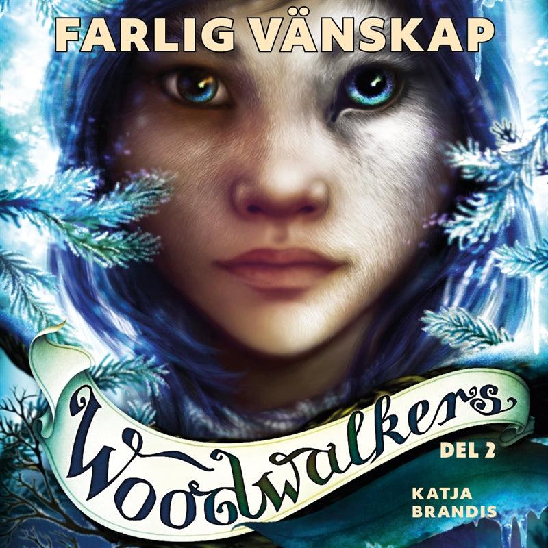 Woodwalkers del 2: Farlig vänskap – Ljudbok