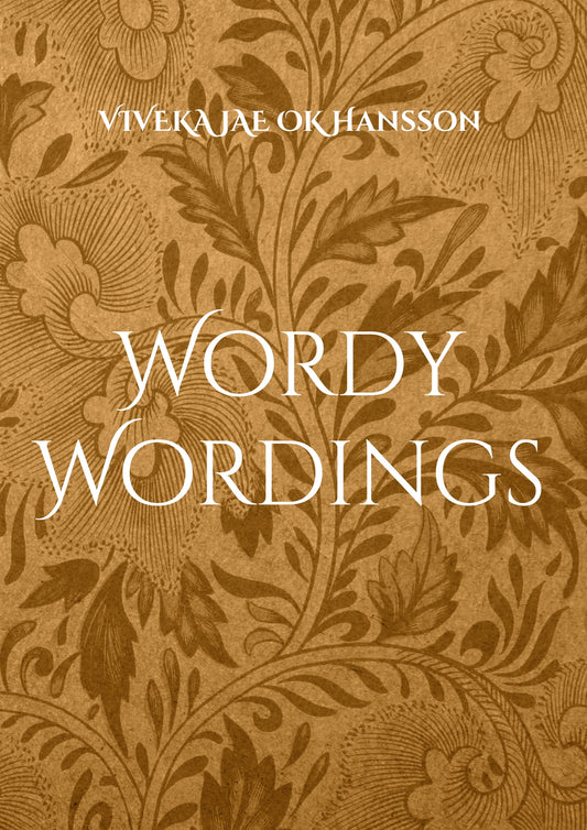 Wordy Wordings: Un.EDITED – E-bok