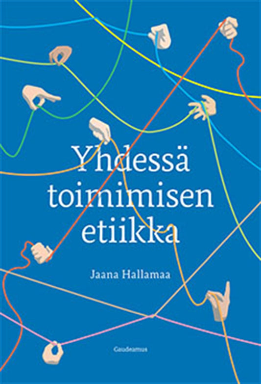 Yhdessä toimimisen etiikka – E-bok