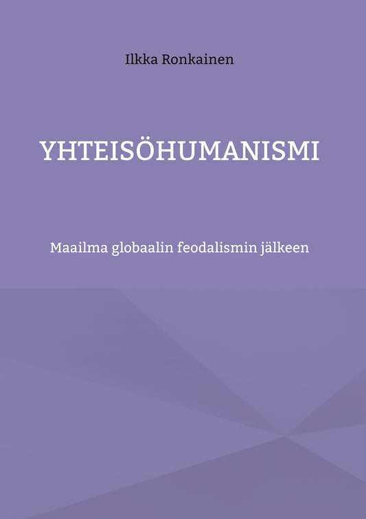 Yhteisöhumanismi: Maailma globaalin feodalismin jälkeen – E-bok