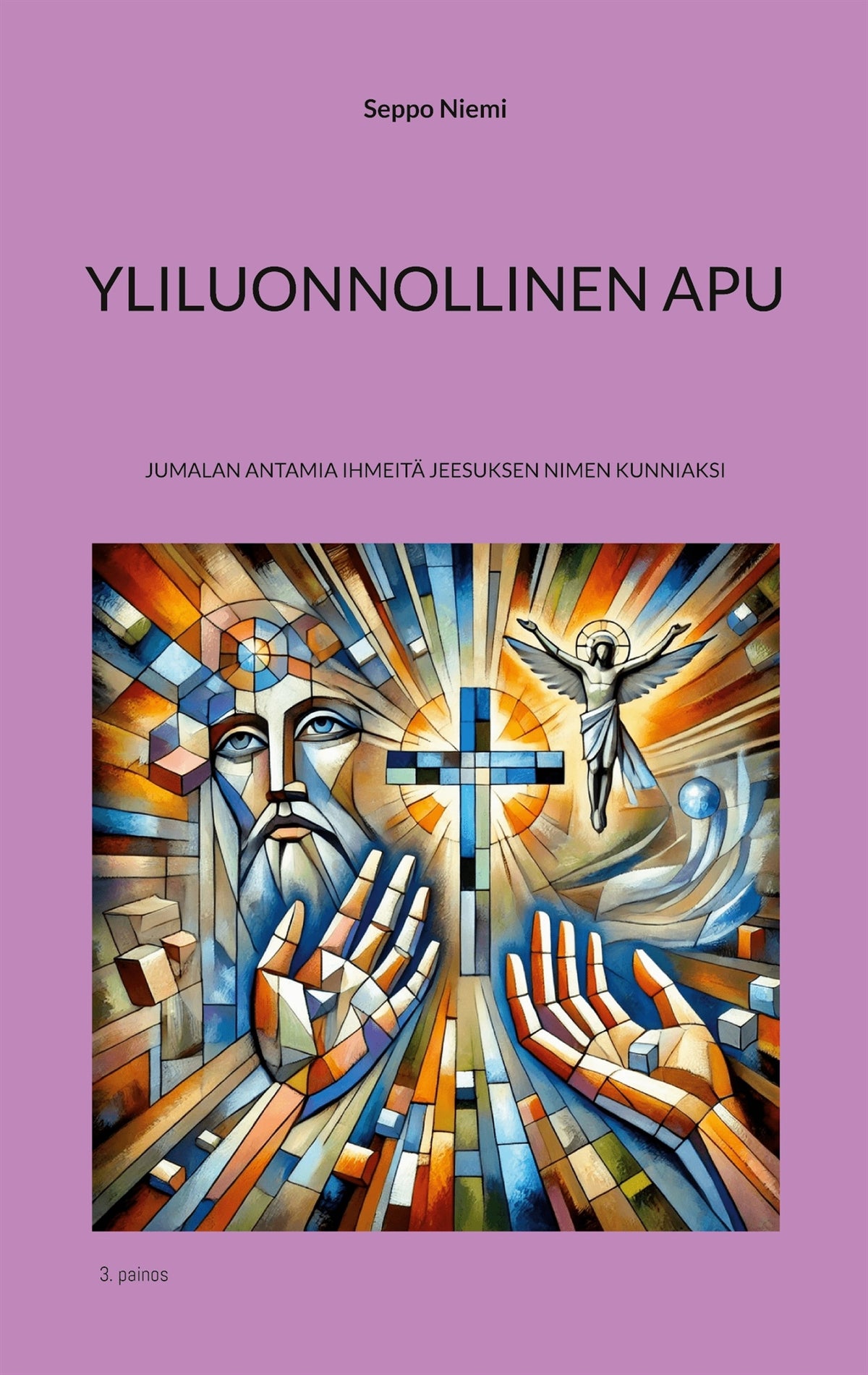 Yliluonnollinen apu: Jumalan antamia ihmeitä Jeesuksen nimen kunniaksi – E-bok