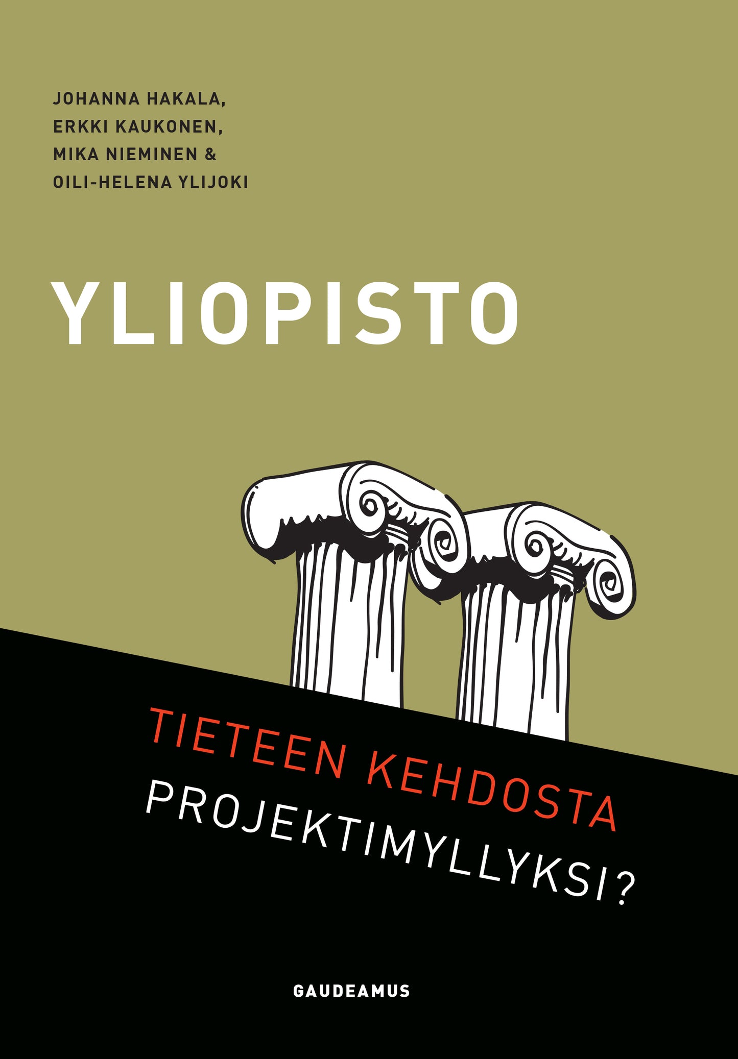 Yliopisto - tieteen kehdosta projektimyllyksi? – E-bok