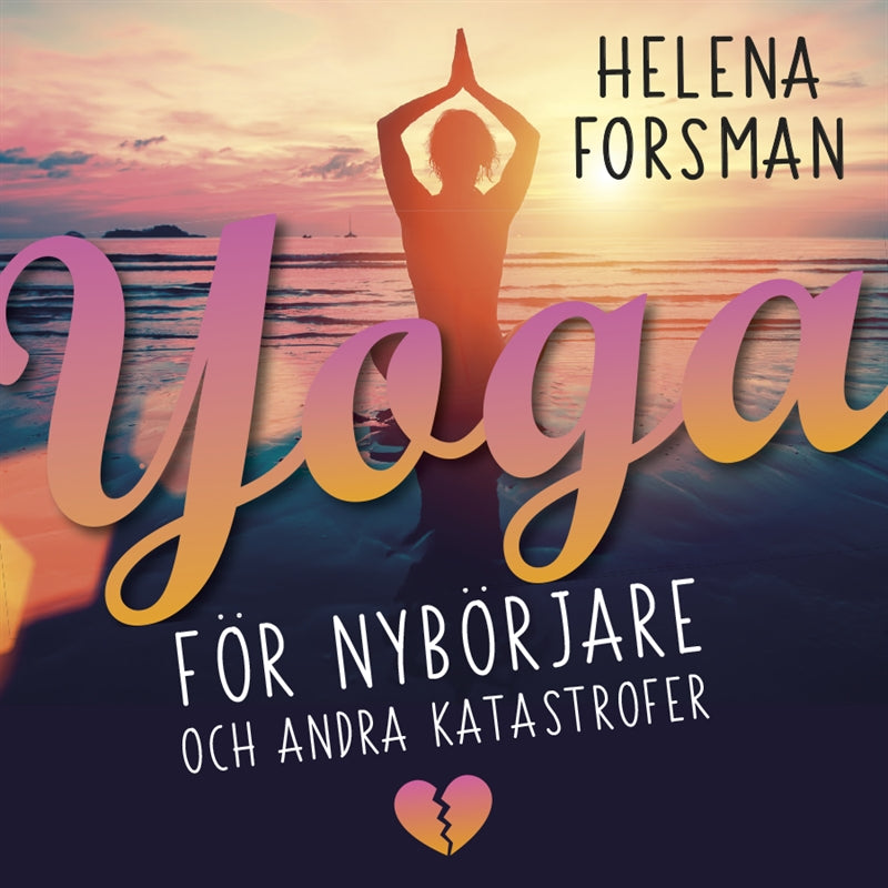 Yoga för nybörjare och andra katastrofer – Ljudbok