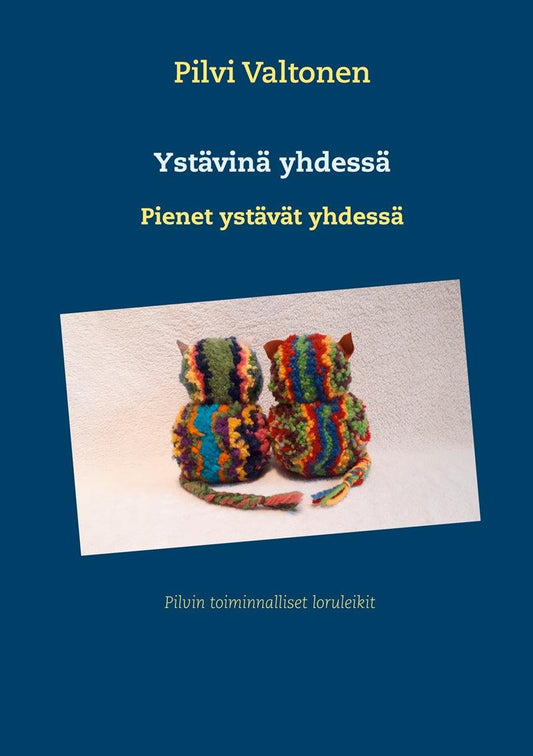 Ystävinä yhdessä: Pienet ystävät yhdessä – E-bok