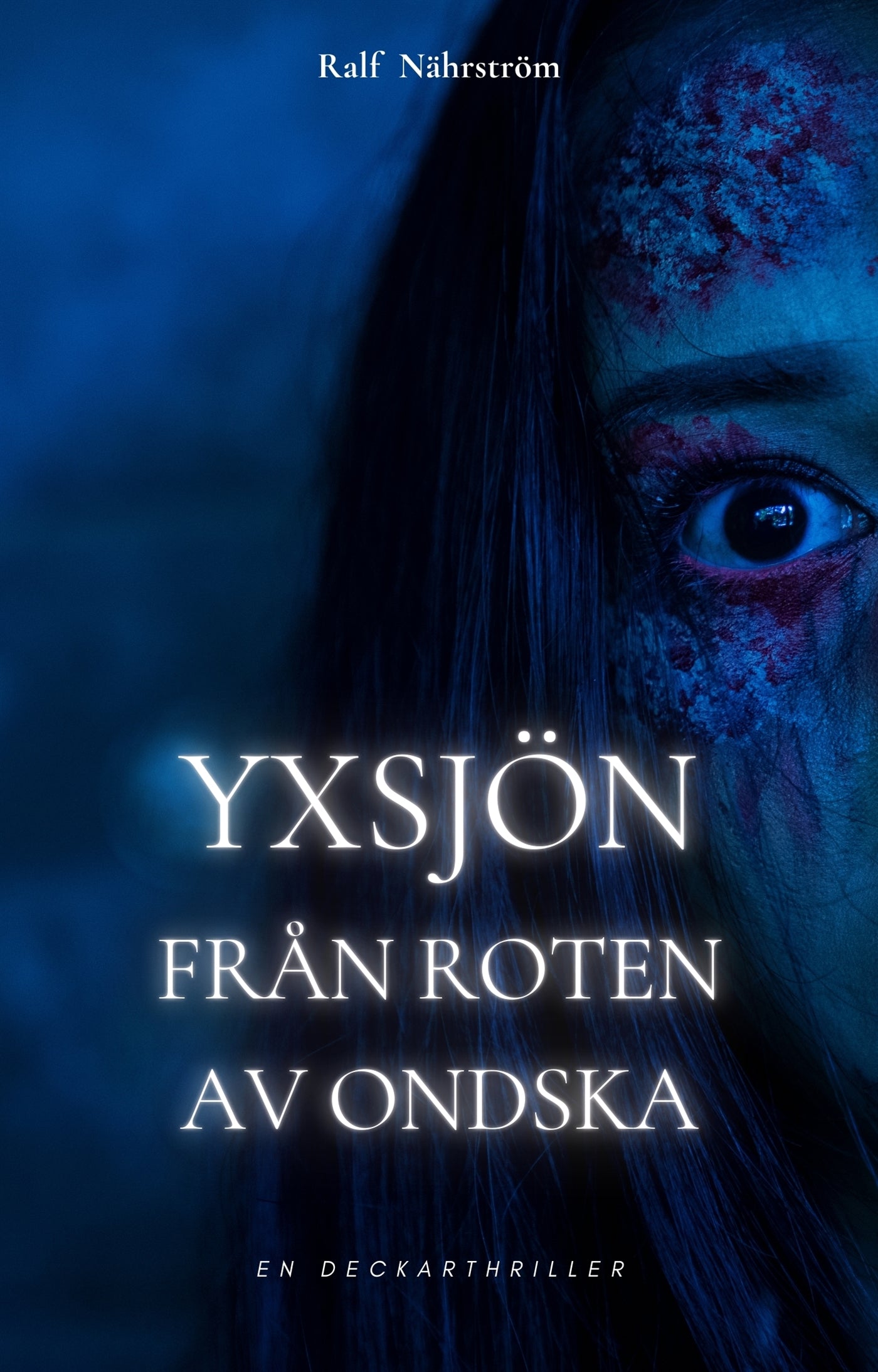 Yxsjön Från roten av ondska – E-bok
