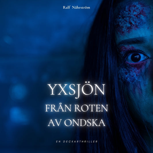 Yxsjön Från roten av ondska – Ljudbok