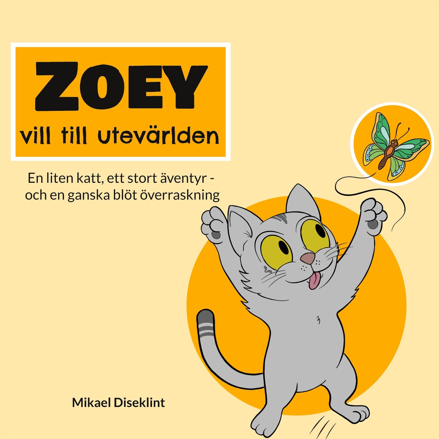 Zoey vill till utevärlden: En liten katt, ett stort äventyr - och en ganska blöt överraskning – E-bok