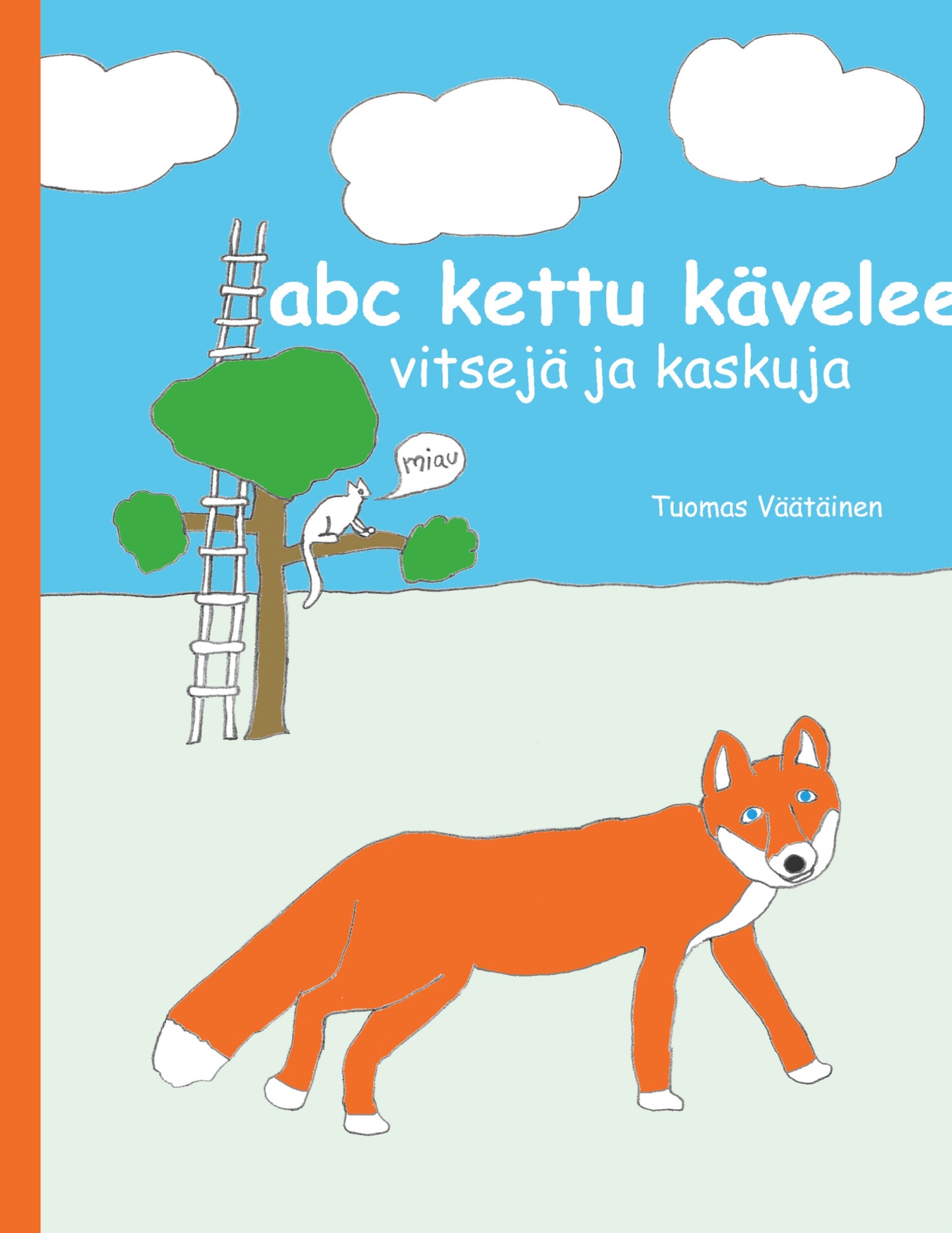 abc kettu kävelee: vitsejä ja kaskuja – E-bok