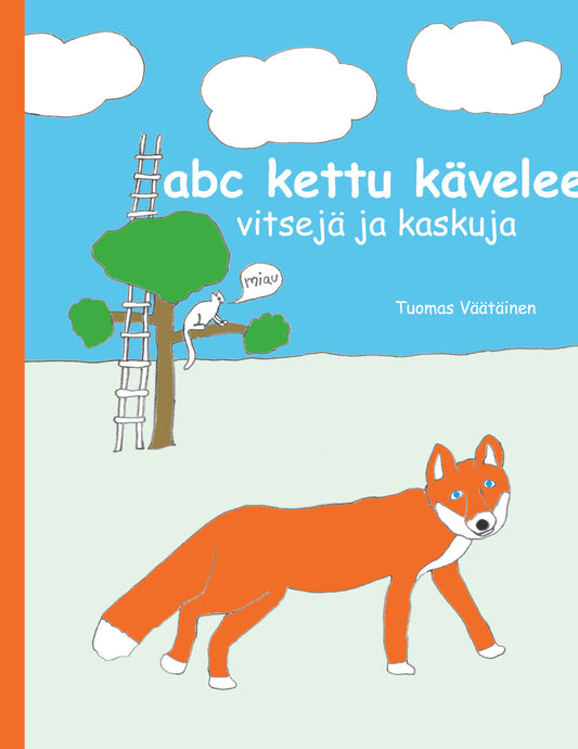 abc kettu kävelee: vitsejä ja kaskuja – E-bok