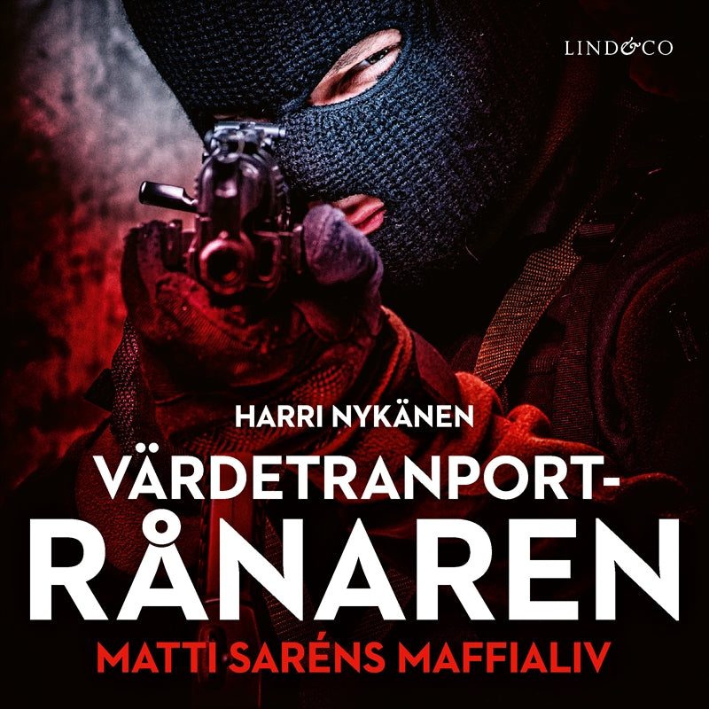 ärdetransportrånaren : Matti Saréns maffialiv – Ljudbok