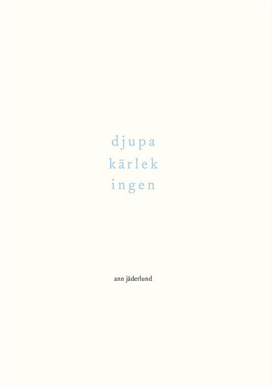 djupa kärlek ingen – E-bok