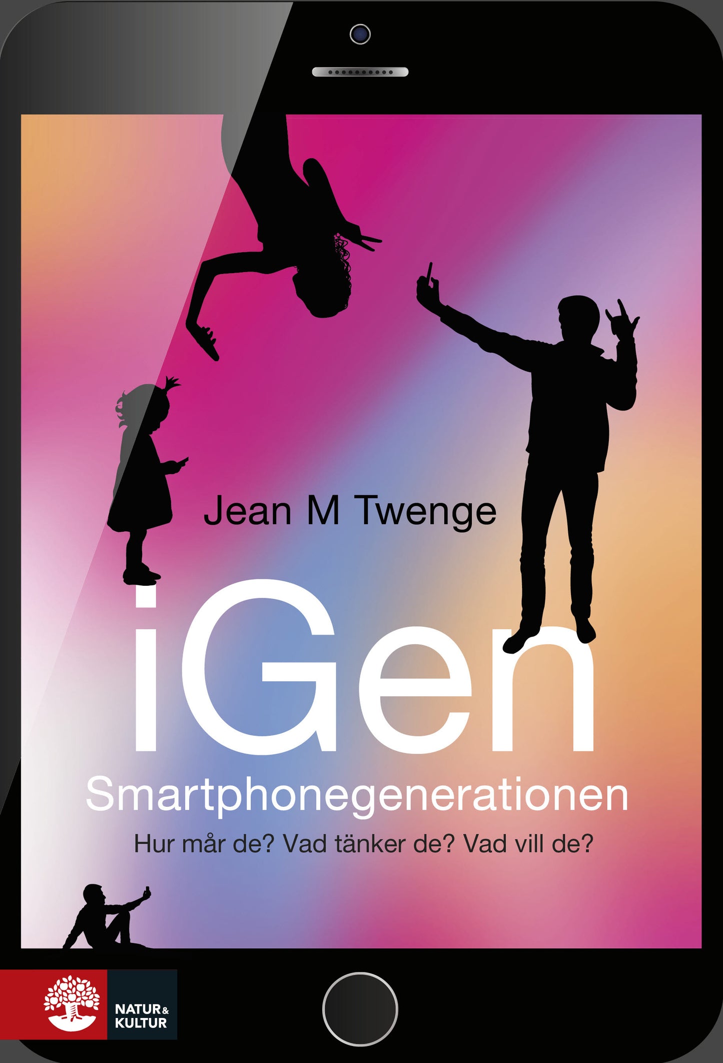 iGen - Smartphonegenerationen : Hur mår de? Vad tänker de? Vad vill de? – E-bok