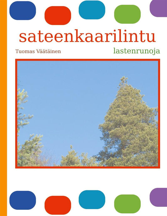 sateenkaarilintu: lastenrunoja – E-bok