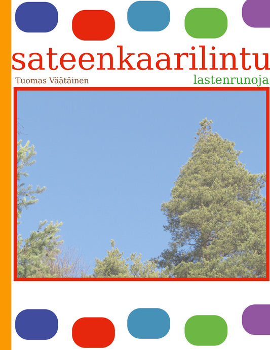 sateenkaarilintu: lastenrunoja – E-bok