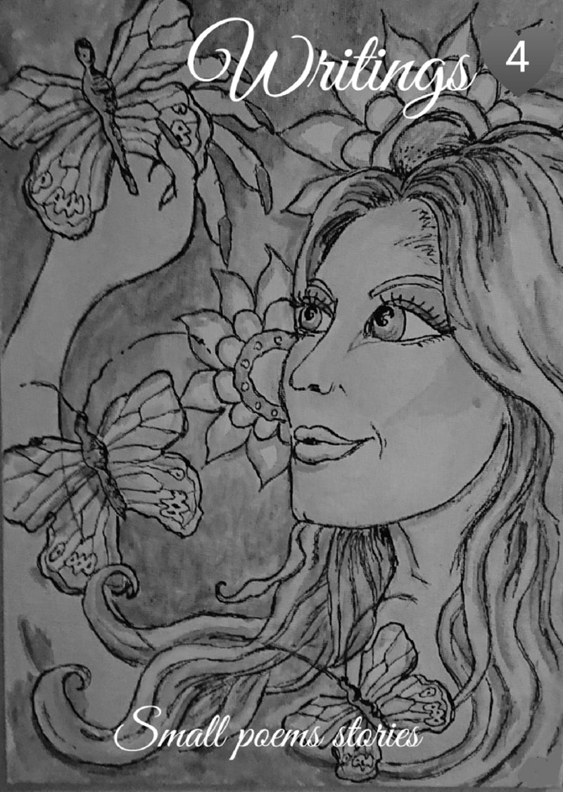 writings 4: small poems stories – E-bok